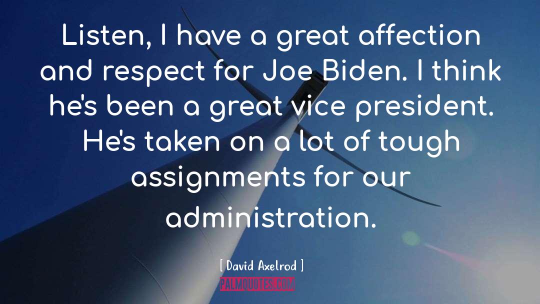 Joe Biden quotes by David Axelrod
