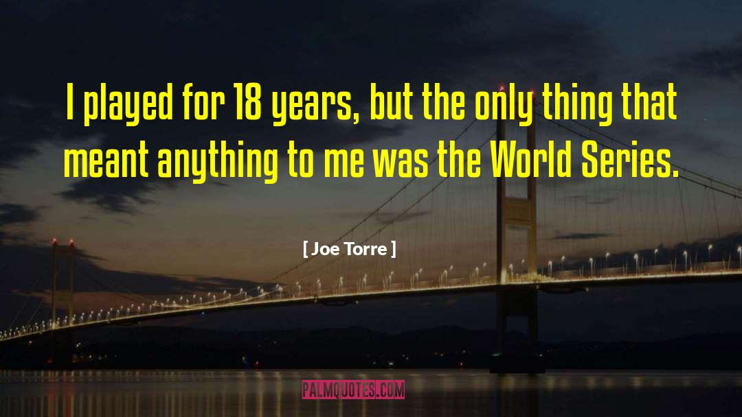 Joe Goodrich quotes by Joe Torre