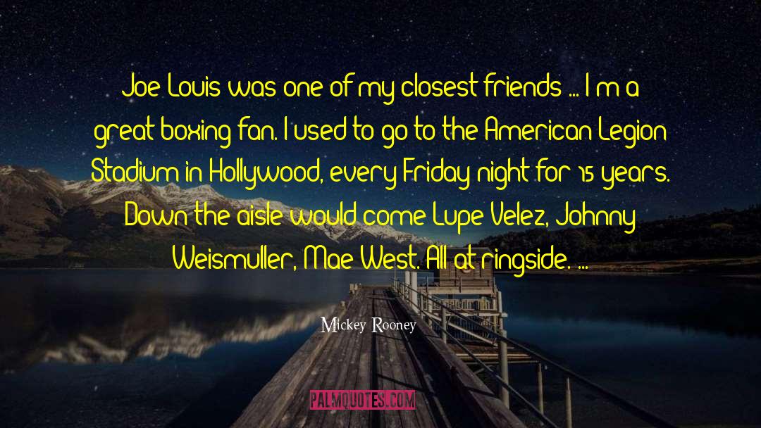 Joe Louis quotes by Mickey Rooney