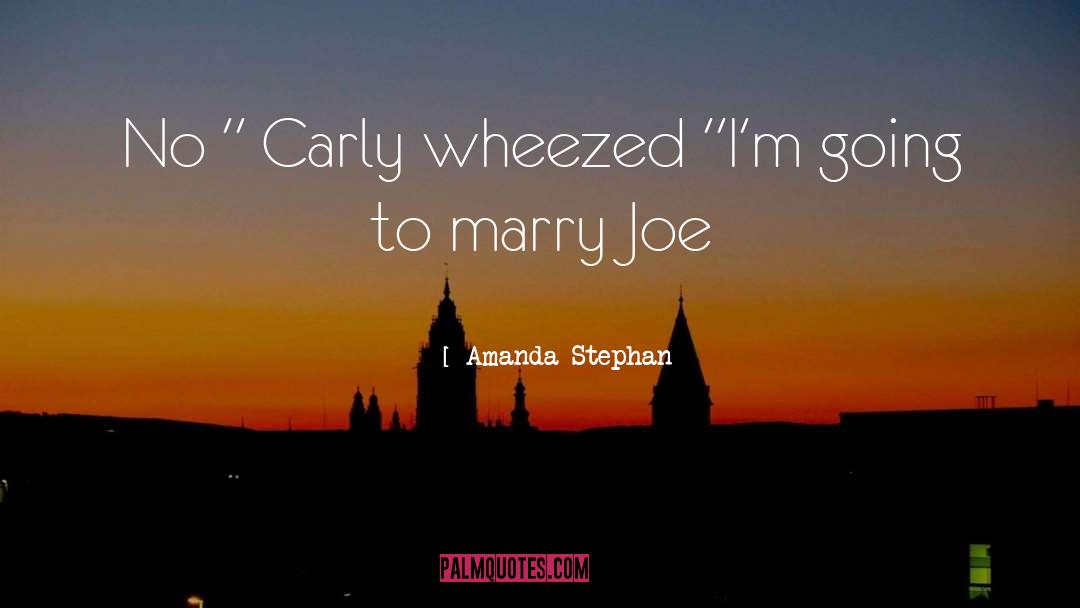 Joe quotes by Amanda Stephan