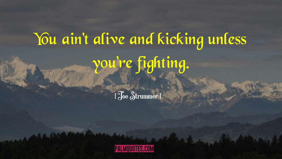 Joe Strummer quotes by Joe Strummer