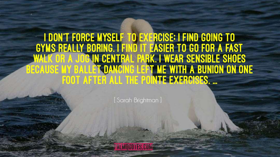 Jog quotes by Sarah Brightman