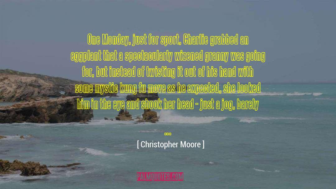 Jog quotes by Christopher Moore