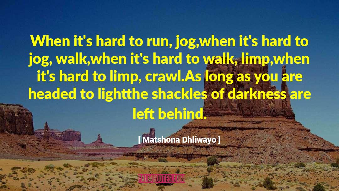 Jog quotes by Matshona Dhliwayo