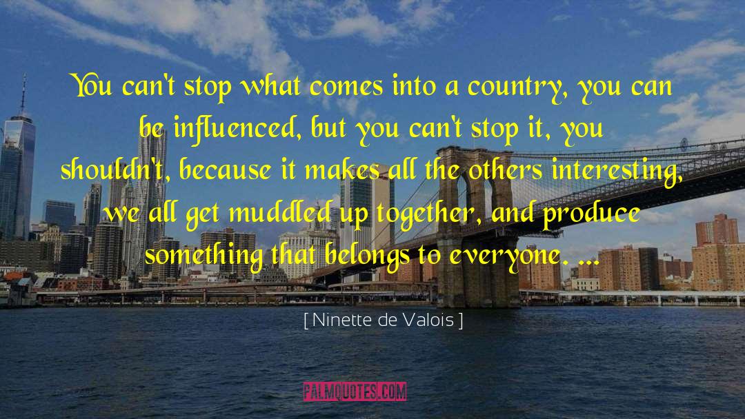 Jogador De Futebol quotes by Ninette De Valois