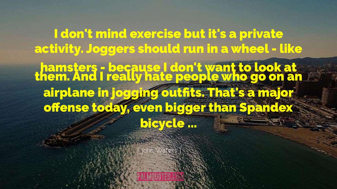 Jogging quotes by John Waters