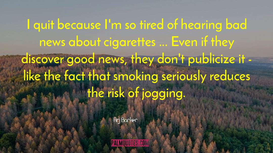 Jogging quotes by Arj Barker