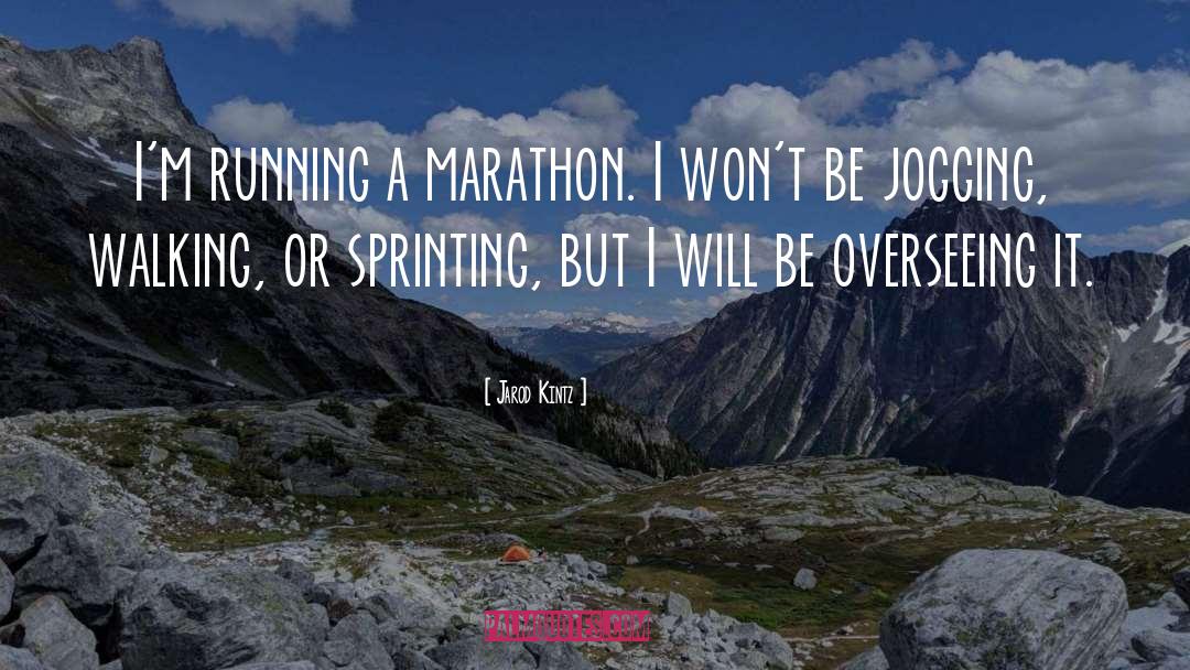 Jogging quotes by Jarod Kintz