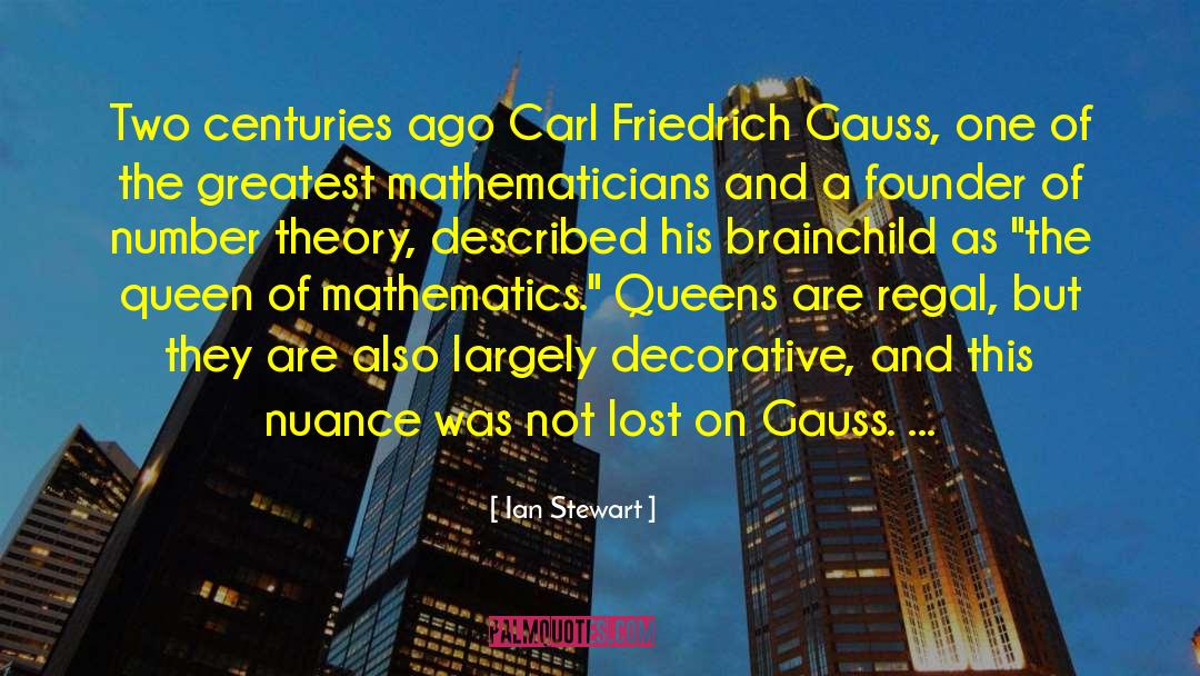 Johann Carl Friedrich Gauss quotes by Ian Stewart