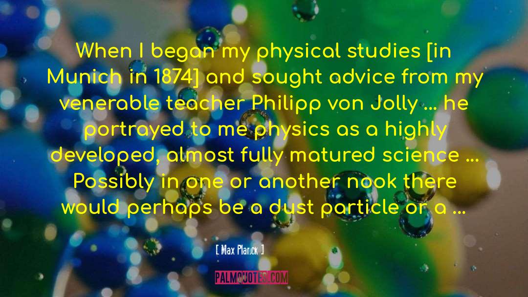 Johann Philipp Gustav Von Jolly quotes by Max Planck