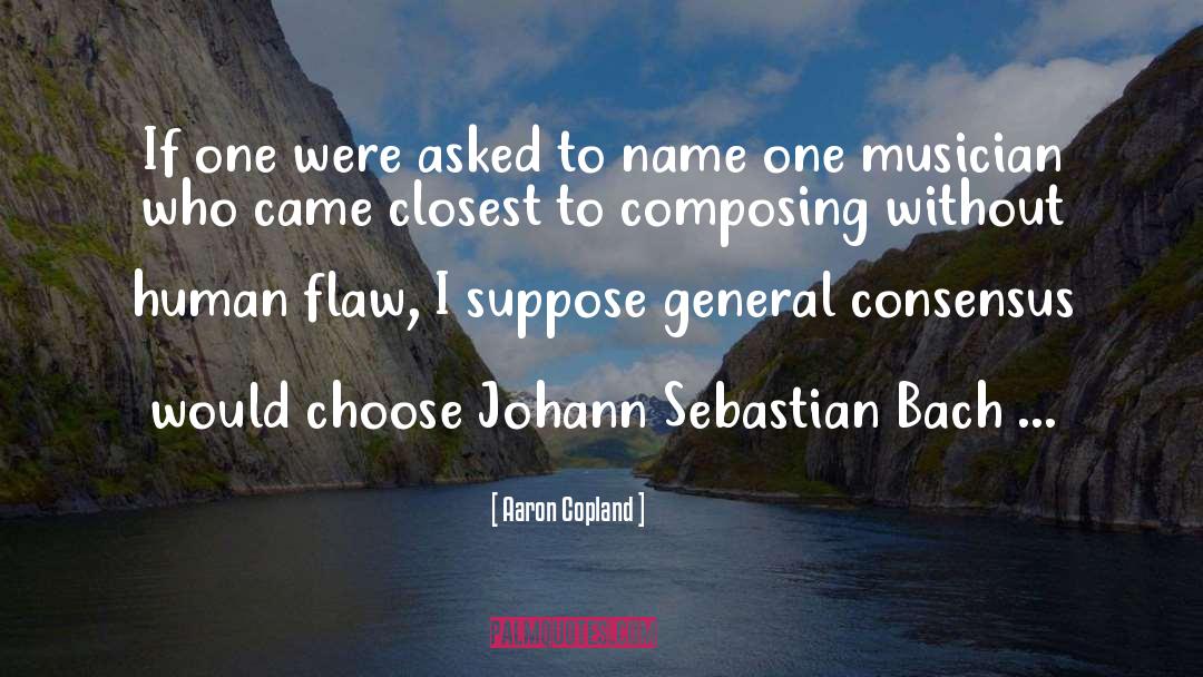 Johann Sebastian Bach quotes by Aaron Copland