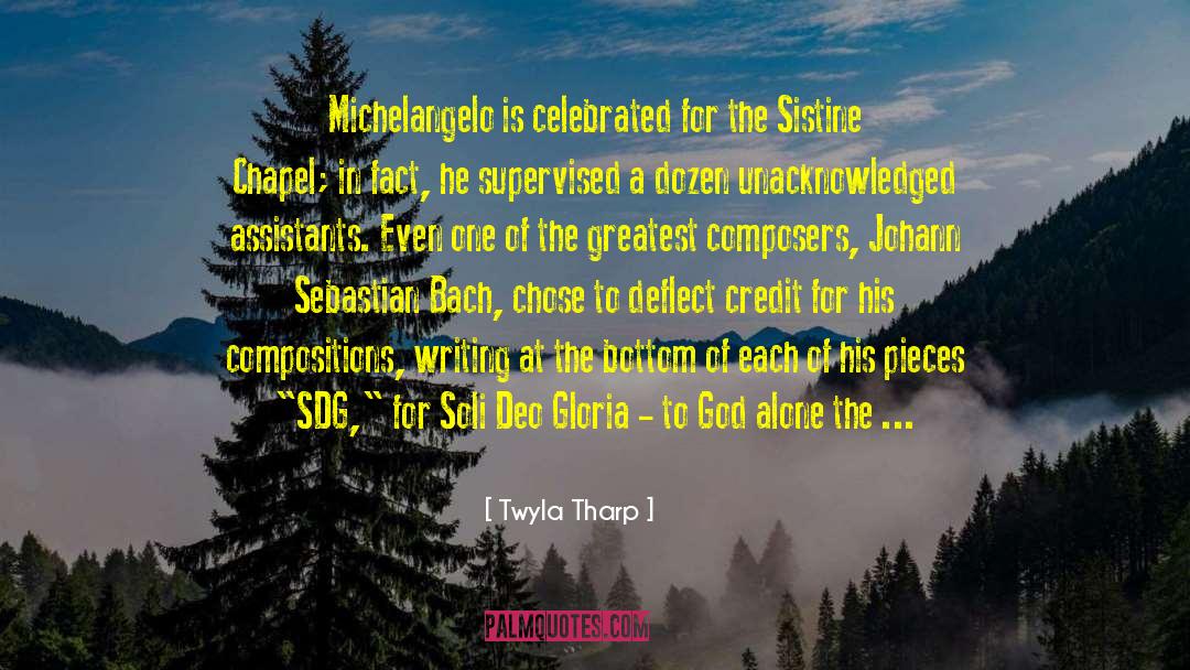 Johann Sebastian Bach quotes by Twyla Tharp