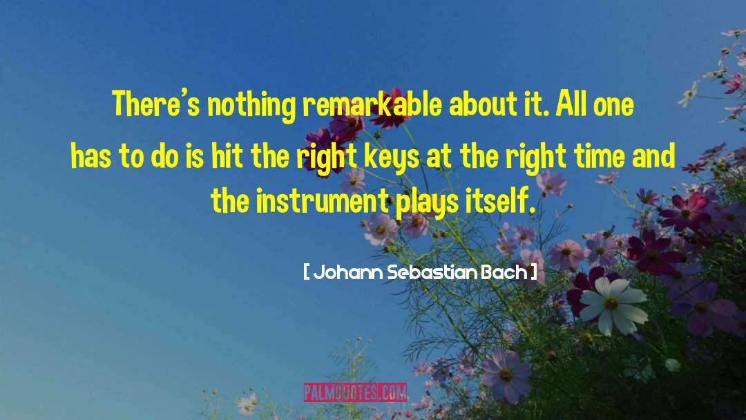 Johann Sebastian Bach quotes by Johann Sebastian Bach