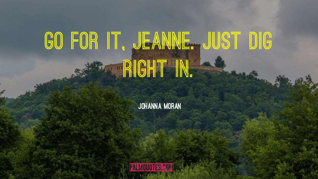 Johanna Moran quotes by Johanna Moran