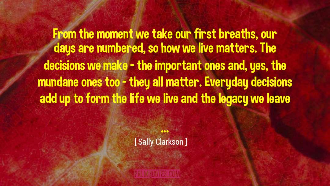 Johannesson Life quotes by Sally Clarkson