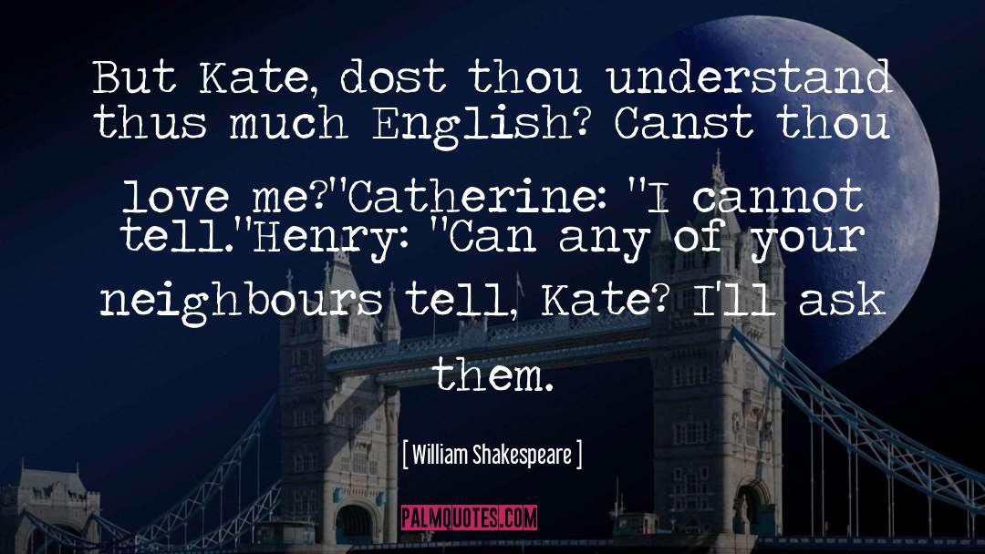 Johannet Catherine quotes by William Shakespeare