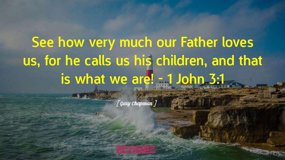 John 1 5 quotes by Gary Chapman