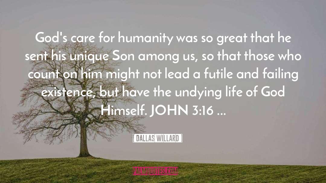 John 3 16 quotes by Dallas Willard