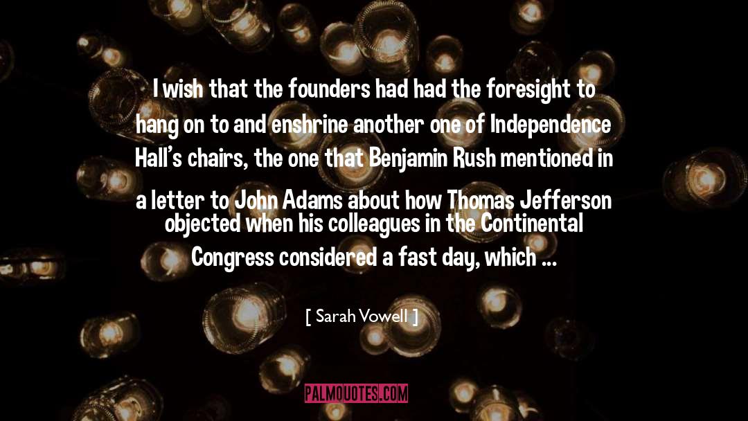 John Adams quotes by Sarah Vowell