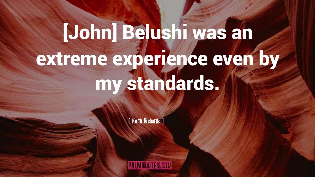 John Belushi quotes by Keith Richards