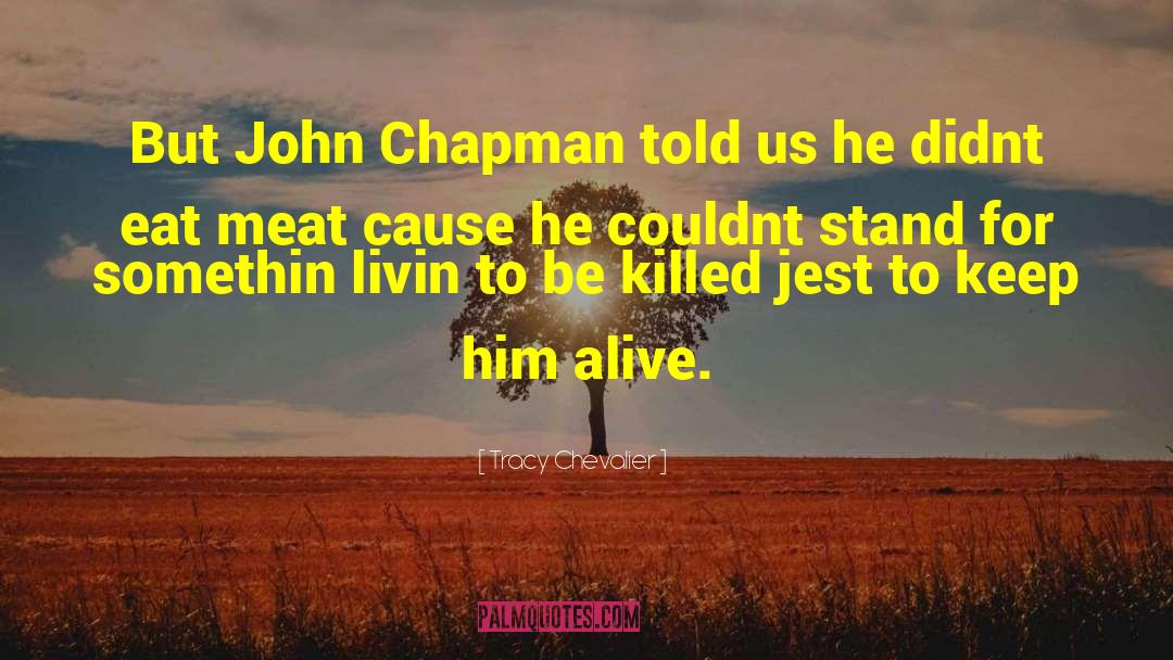 John Chapman quotes by Tracy Chevalier