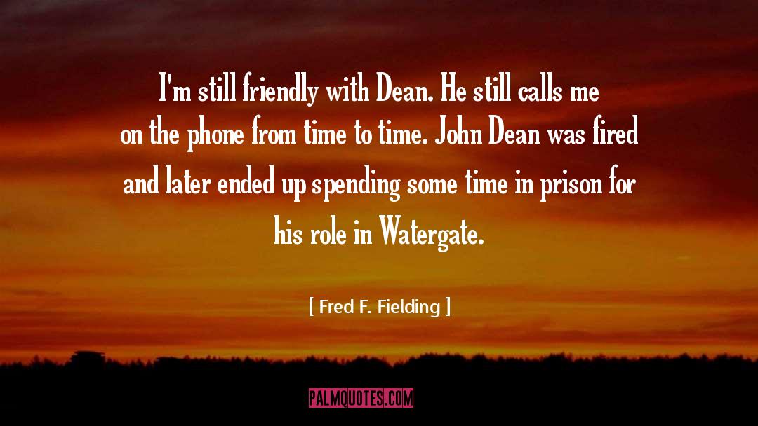 John Dean quotes by Fred F. Fielding