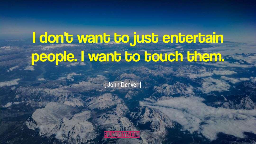 John Denver quotes by John Denver