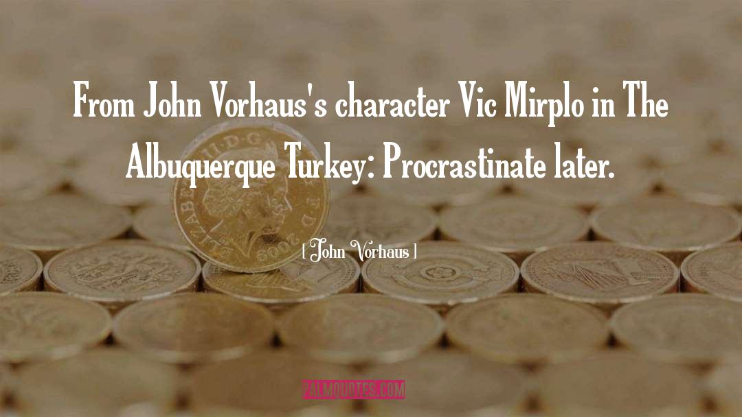 John Dykes quotes by John Vorhaus