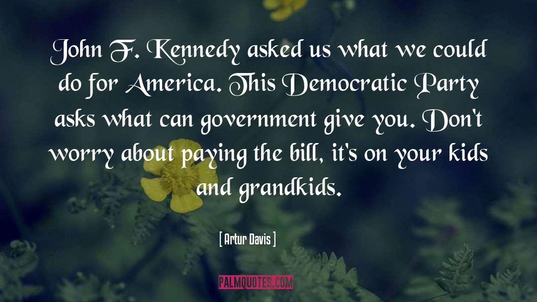 John F Kennedy quotes by Artur Davis