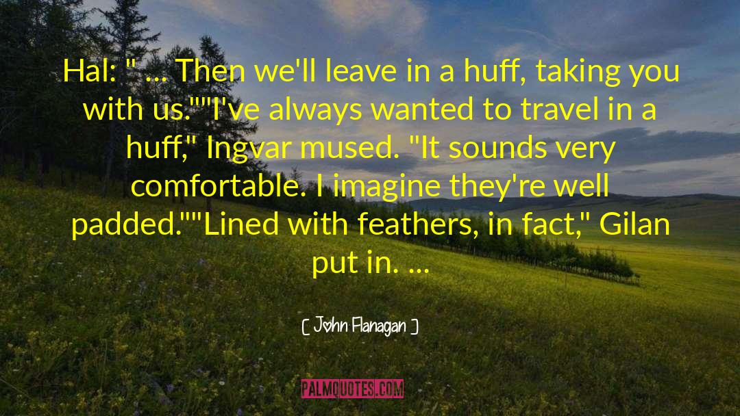 John Flanagan quotes by John Flanagan