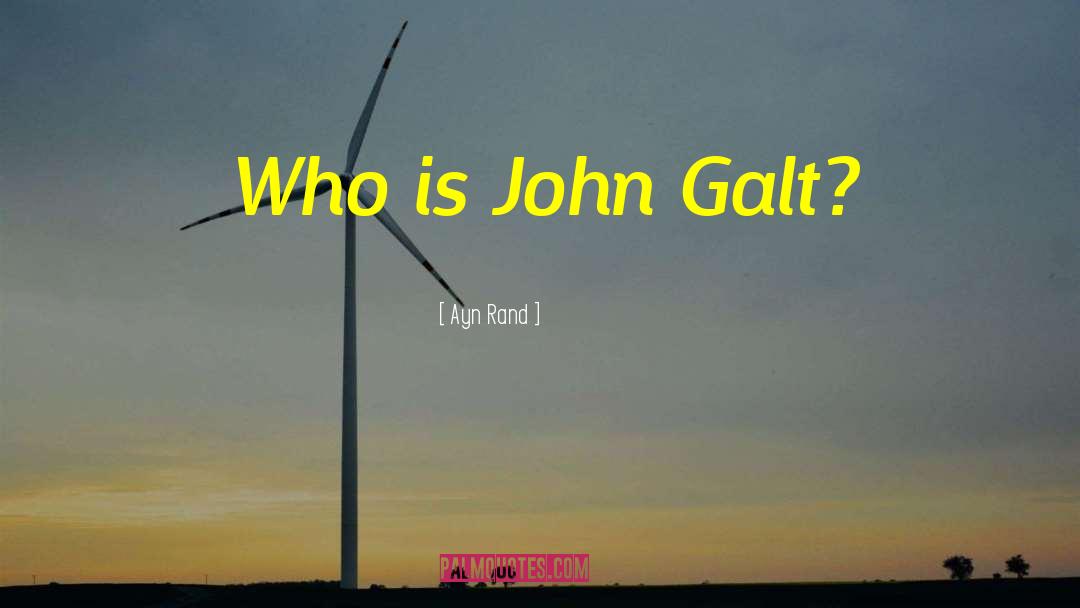 John Galt quotes by Ayn Rand