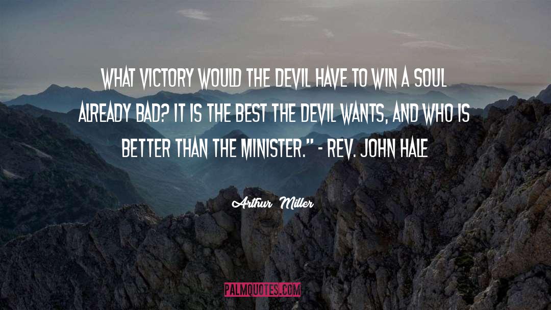 John Hale quotes by Arthur  Miller