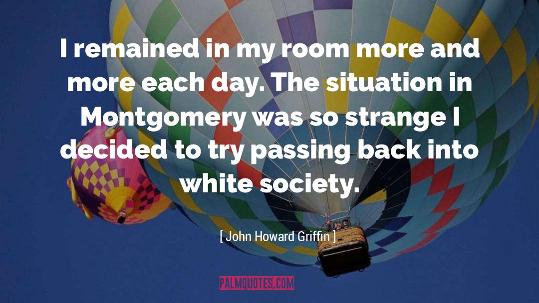 John Howard Griffin quotes by John Howard Griffin