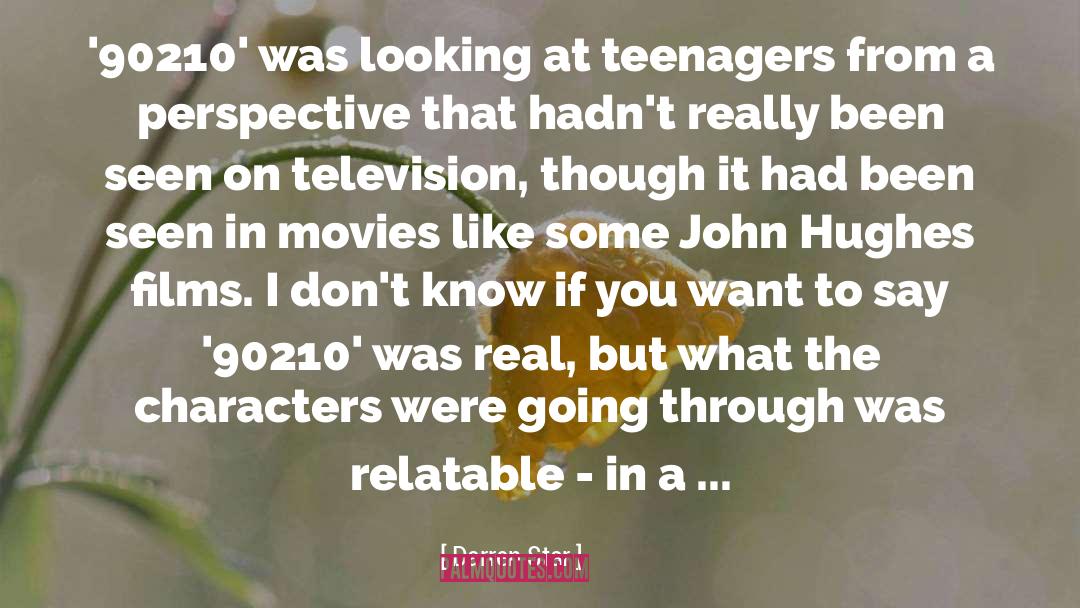 John Hughes quotes by Darren Star