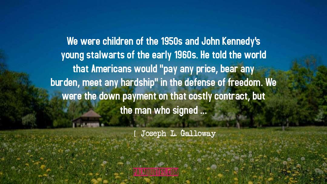 John Kennedy quotes by Joseph L. Galloway