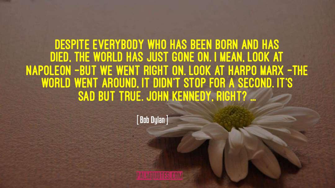 John Kennedy quotes by Bob Dylan