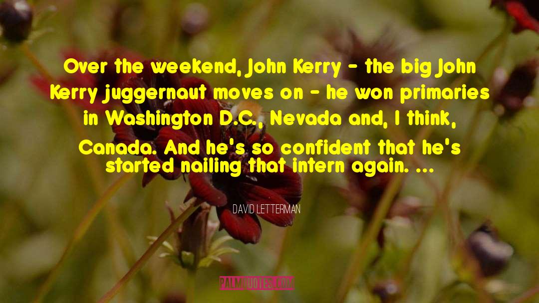 John Kerry quotes by David Letterman