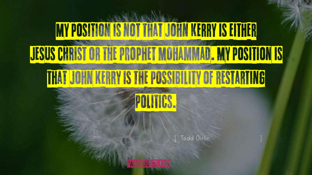 John Kerry quotes by Todd Gitlin