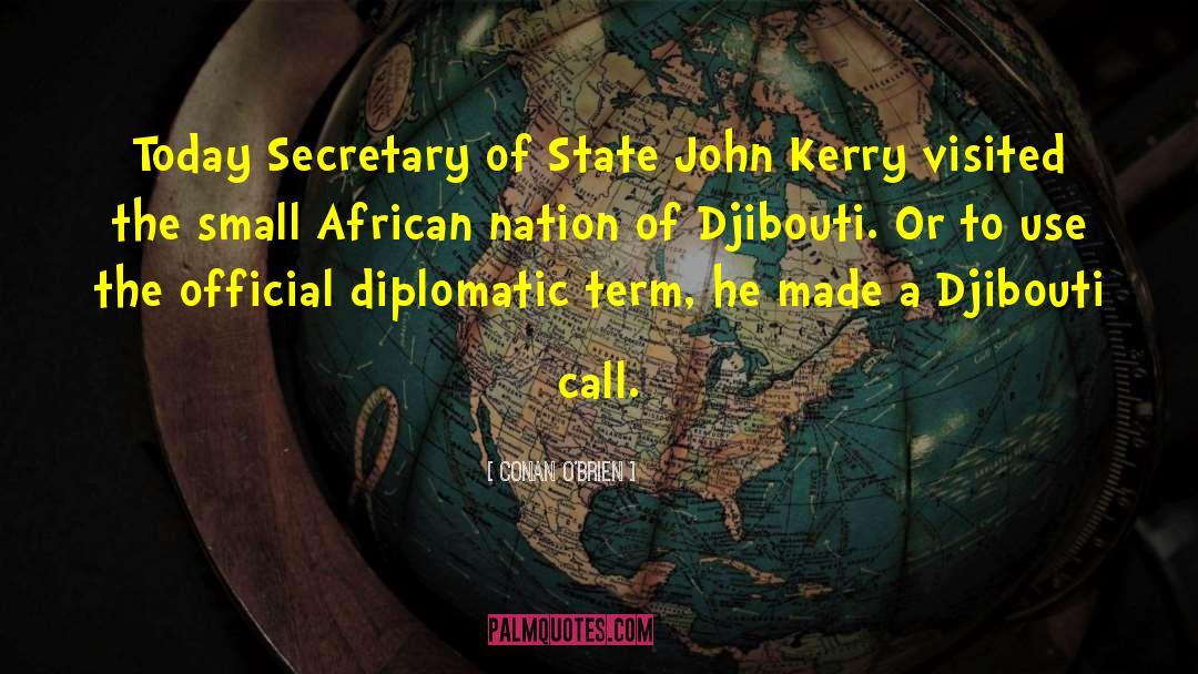 John Kerry quotes by Conan O'Brien