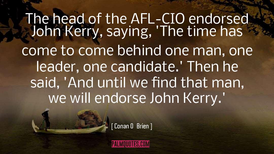 John Kerry quotes by Conan O'Brien