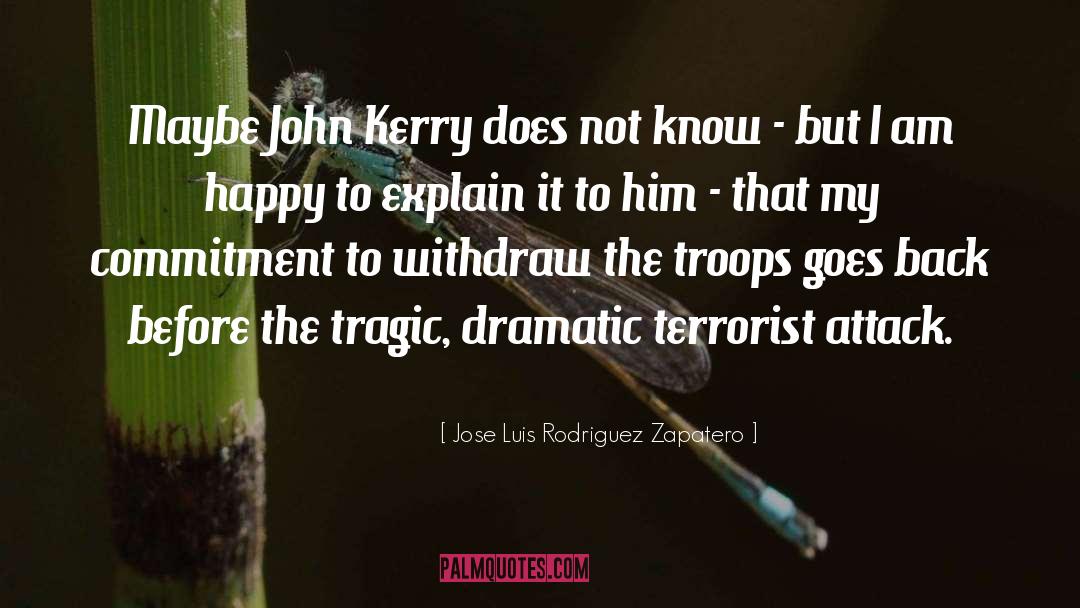 John Kerry quotes by Jose Luis Rodriguez Zapatero