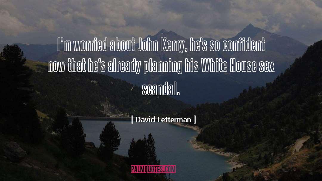 John Kerry quotes by David Letterman