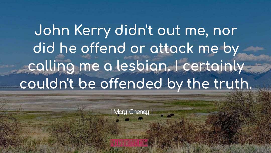 John Kerry quotes by Mary Cheney