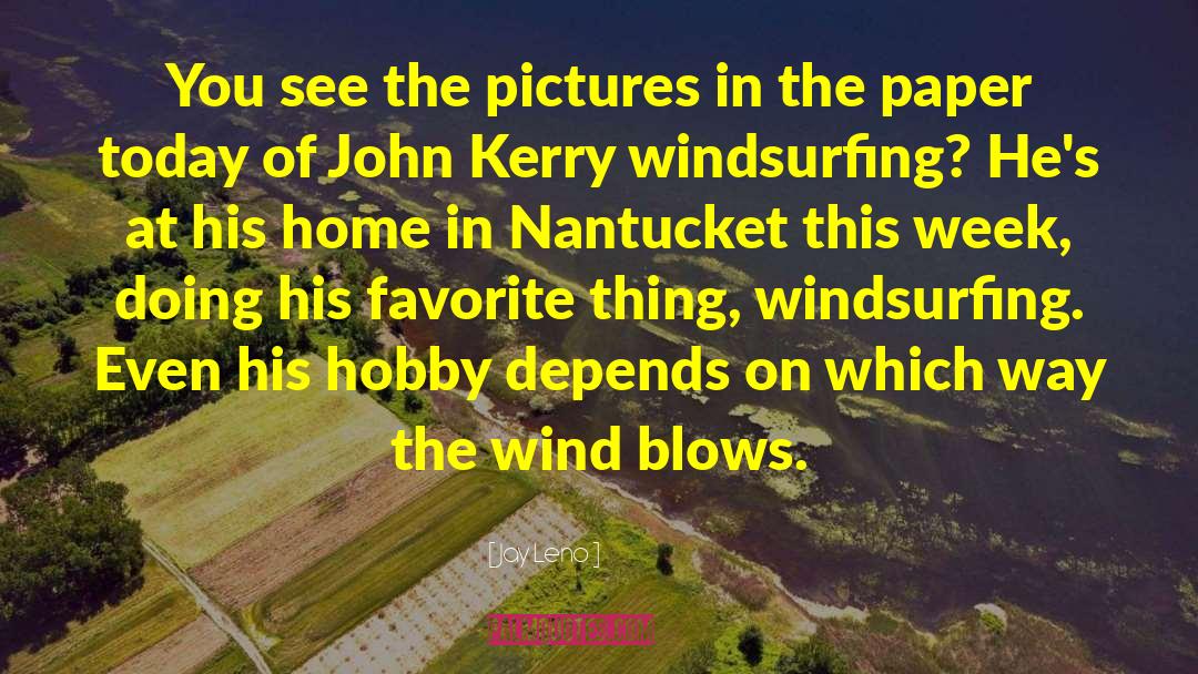 John Kerry quotes by Jay Leno