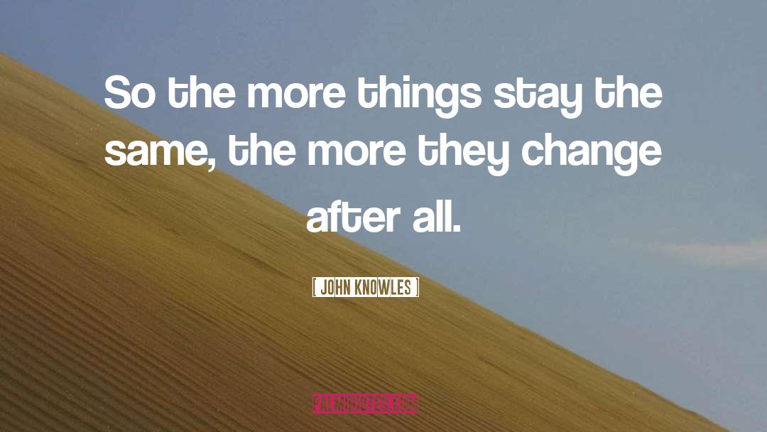 John Knowles quotes by John Knowles