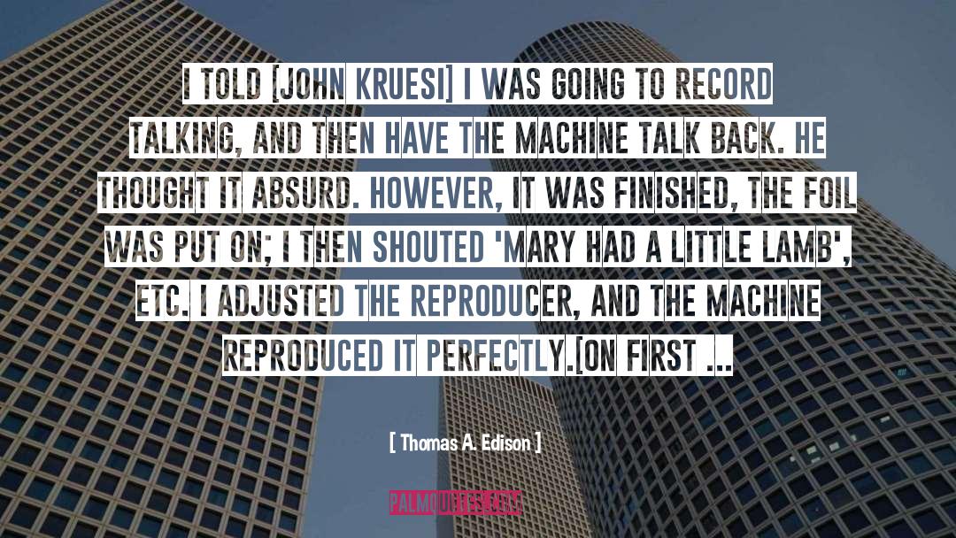 John Kruesi quotes by Thomas A. Edison
