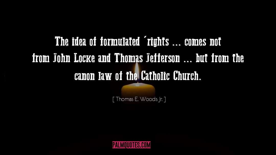 John Locke quotes by Thomas E. Woods Jr.