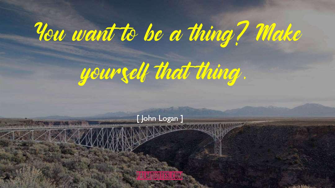 John Logan quotes by John Logan