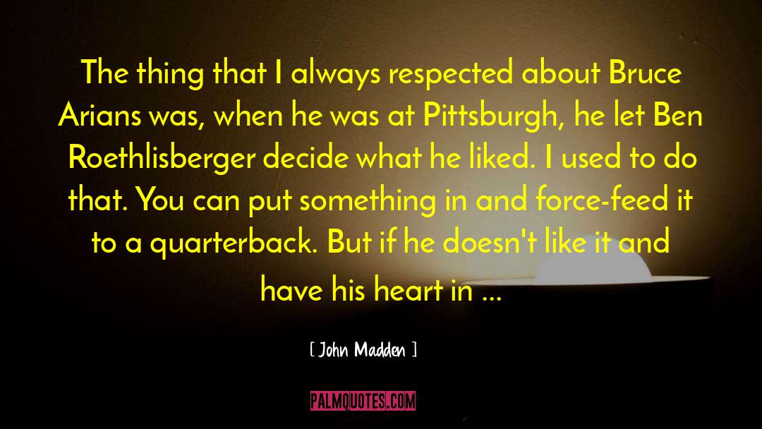 John Madden quotes by John Madden