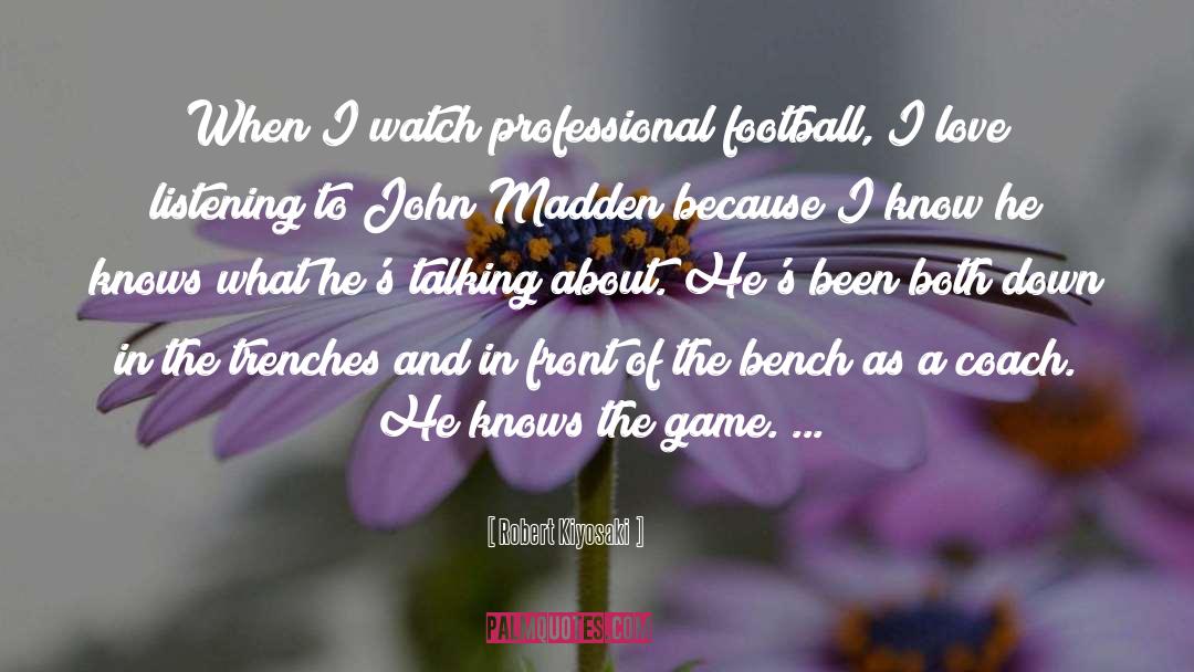 John Madden Raiders quotes by Robert Kiyosaki